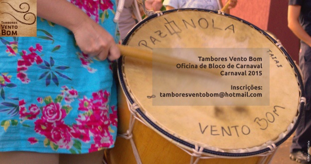 Tambores Vento Bom - Oficina Carnaval 2015